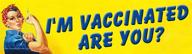 vaccinated riveter bumper sticker magnetic logo