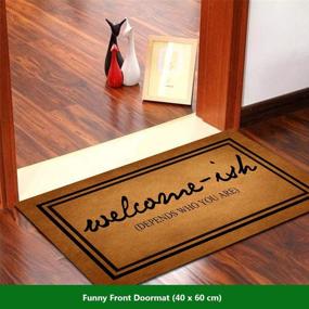 img 2 attached to 🤣 Funny Rubber Backed Door Mat - "Welcome-ish Depends Who You are" - Non-Slip Indoor Outdoor Rug 23.6"(W) X 15.7"(L)