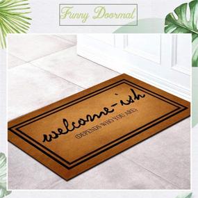 img 1 attached to 🤣 Funny Rubber Backed Door Mat - "Welcome-ish Depends Who You are" - Non-Slip Indoor Outdoor Rug 23.6"(W) X 15.7"(L)