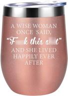 🎁 unique funny gifts for women: best friend, coworker, mom, wife - perfect for sister, daughter - celebrate friendship, christmas, retirement, birthdays with 'a wise woman once said' coolife wine tumbler logo