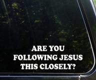 🙏 are you following jesus this closely? 9" x 3" funny die cut decal sticker - perfect for windows, cars, trucks, laptops, and more! logo