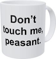 🙅 wampumtuk don't touch me peasant: hilarious 11 ounce coffee mug to keep your space! logo