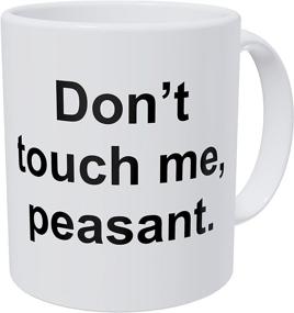 img 1 attached to 🙅 Wampumtuk Don't Touch Me Peasant: Hilarious 11 Ounce Coffee Mug to Keep Your Space!