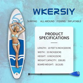 img 3 attached to 🏄 Wkersiy 10'6"x33"x6" Inflatable Stand Up Paddle Board for Adults with Accessories & Backpack - Premium SUP, Non-Slip Deck, 3-Fin Design, Waterproof Hand Pump and Leash