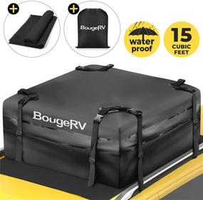 img 4 attached to 🚗 BougeRV Rooftop Cargo Carrier Bag: 15 Cubic Feet Waterproof Car Roof Bag with Anti-Slip Mat for Secure Luggage Storage | 8 Reinforced Straps + Storage Bag Included