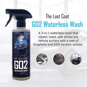 img 3 attached to 🚗 The Last Coat GO2 Waterless Wash: Ultimate 3-in-1 Spray for Car Cleaning, Coating, and Protection - Graphene and SiO2-based Waterless Car Wash