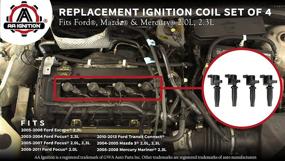 img 2 attached to 🔥 Набор катушек зажигания на 4 штуки - совместим с Ford, Mercury, Mazda - Escape, Focus, Transit Connect, Mariner 2003-2013 - 2.0L, 2.3L - Заменяет DG541, DG507, 4M5G12A366BC, C1453