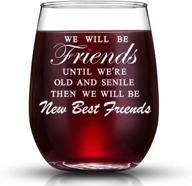 jerio stemless wine glass – friend gifts for women, best friends forever, roommate, her – perfect for 30th, 40th, 50th, 60th birthdays – we will be friends until we are old and senile - 15 oz логотип