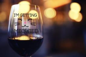 img 3 attached to 🍷 I'm Getting Meowied Funny Wine Glass 15oz - Unique Wedding Gift Idea for Fiancee, Bride, Bridal Shower Gifts - Engagement Party or Christmas Gift for Her - Evening Mug