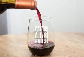 img 1 attached to 15oz Funny Wine Glass - Drunk Wives Matter - Ideal Gift for Mom, Her Birthday or Wife