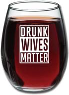 15oz funny wine glass - drunk wives matter - ideal gift for mom, her birthday or wife logo