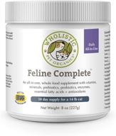 🐱 boost your feline friend's well-being with wholistic pet organics feline complete: premium cat multivitamins for optimal total body health - all-in-one cat supplement with essential vitamins, minerals, prebiotics, probiotics, antioxidants, and more logo