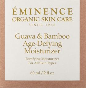 img 3 attached to 🍇 Eminence Guava and Bamboo Age-Defying Moisturizer: Advanced Skincare Solution, 2 Ounce (EM-2231)