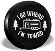 waterproof uv sun tyre cover for trailer, rv, suv, and many vehicles - 15 inch (i go where i'm towed) logo