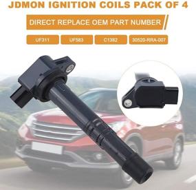 img 2 attached to 🔥Высококачественные катушки зажигания JDMON: совместимые с Honda Element CR-V Civic Accord Acura CSX RSX 2.0Л 2.4Л 2002-2011 - Набор из 4шт UF311 UF583 C1382 Замены