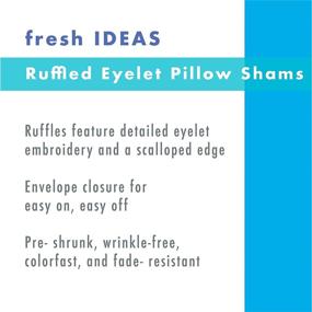 img 2 attached to 🛏️ FRESH IDEAS Ruffled Bed Pillow Set with Embroidered Detail and Eyelet Shams, 2-Pack, Standard Size, in White