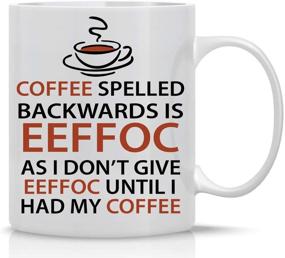 img 4 attached to Eeffoc Is Coffee Spelled Backwards - Funny 11oz Coffee Mug for Women, Boss, Friend, Employee, or Spouse - Perfect Birthday Idea