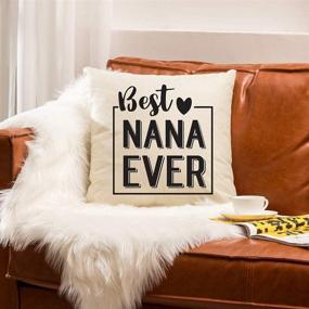 img 1 attached to 👵 Ogiselestyle Best Nana Ever Quote Throw Pillow Cover: Perfect Grandma Birthday Gift and Home Decor - 18x18 Cotton Linen Cushion Cover