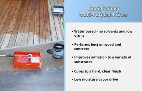 img 2 attached to 🔧 Liquid Rubber Multi-Purpose Primer - Ideal for Concrete and Wood Surfaces, Water-Based & Non-Toxic, Fast-Drying Formula, Easy Application, 1 Gallon Size