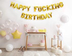 img 2 attached to 🎈 PartyForever Gold Happy F*cking Birthday Balloons Banner: Men and Women Supplies for an Unforgettable Birthday Party!