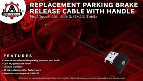 img 3 attached to 🔧 Silverado Tahoe Suburban Avalanche Sierra Yukon Denali Parking Brake Release Cable Handle 15226272 Compatible with GMC Chevrolet Cadillac Vehicles