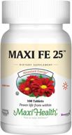 💊 maxi health fe 25 iron supplement - gentle ferrous fumarate formula - kosher - 100 tablets (pack of 1) logo