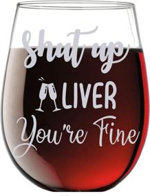 img 4 attached to 🍷 Quirky 15oz Stemless Crystal Wine Glass: Shut Up Liver, You're Fine - Hilarious Gift for Women!