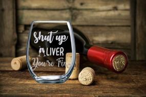 img 1 attached to 🍷 Quirky 15oz Stemless Crystal Wine Glass: Shut Up Liver, You're Fine - Hilarious Gift for Women!