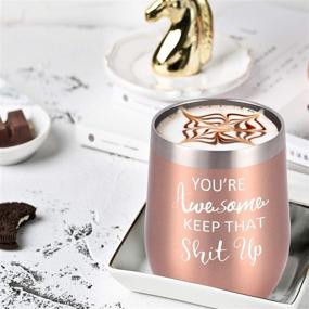 img 2 attached to 🌟 You're Awesome Keep That Up Wine Tumbler - 12 Oz Stainless Steel Inspirational Gift for Her, Best Friends, Girlfriend, Coworker – Rose Gold