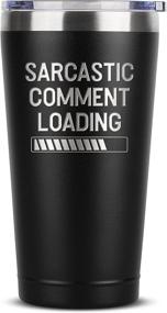 img 4 attached to 🙄 Sarcastic Comment Loading - 16 oz Insulated Stainless Steel Tumbler: Funny Gifts for Men on Father's Day, Birthdays, or Any Occasion