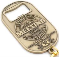 💼 boss or coworker gift - keychain bottle opener: survived meeting, better as email логотип