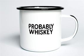 img 3 attached to 🥃 PROBABLY WHISKEY Enamel Coffee Mug - Funny Bar Gift for Whiskey, Bourbon, Scotch Lovers, Dads, Moms, Fathers, Men, Whisky Geeks - Practical Cup for Kitchen, Campfire, Home, Travel