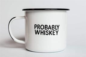 img 2 attached to 🥃 PROBABLY WHISKEY Enamel Coffee Mug - Funny Bar Gift for Whiskey, Bourbon, Scotch Lovers, Dads, Moms, Fathers, Men, Whisky Geeks - Practical Cup for Kitchen, Campfire, Home, Travel