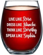 golden girls funny wine glass - 15oz glassware inspired by best friends quote - perfect birthday gift for women - live like rose, dress like blanche, think like dorothy, speak like sophia - evening mug logo