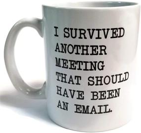 img 4 attached to 📅 I Survived another Meeting... Should Have Been an Email" - Funny Coffee Mug by Donbicentenario - 11OZ Ceramic - Best Gift or Souvenir. Ships from USA