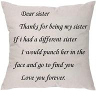 👯 sisterly love expressed: aeora sister pillow covers - dear sister thanks for being my sister if i had a different sister i would punch her in the face and go to find you. love you forever. logo