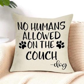 img 1 attached to 🐾 FBCOO Dog Paw Pattern Decorative Throw Pillow Cover: No Humans Allowed on The Couch! Perfect Dog Lover Gift for Sofa Couch Decorations - Funny Cushion Case 18 x 18