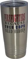 🚒 funny firefighter travel tumbler: cops & heroes - 20 oz. mug cup with vacuum insulation & lid - fire department fd fireman gift logo