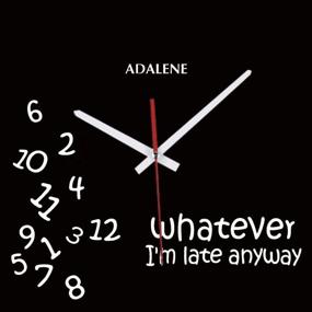 img 1 attached to 🕒 Adalene Whatever Im Late Anyways Clock - Cute Unusual Funny Unique Wall Clock for Kitchen Office Teacher Classroom Gift - Battery Operated 12 Inch Silent Non Ticking Whatever Clock