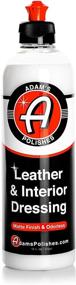 img 4 attached to 🌞 Adam's Leather & Interior Matte Finish Dressing: Ultimate Conditioning & Restoration for Interior Surfaces - UV Protection, Odorless Formula, Long Lasting - Enhance Your Interior's Look and Feel (16 oz)