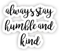 always stay humble kind inspirational logo