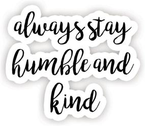 img 2 attached to Always Stay Humble Kind Inspirational