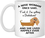 🐶 sarcastic coffee mugs for women - funny dachshund mom dog mug gift, wise woman quote, dog lady, 11oz logo