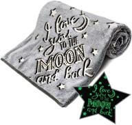 🌙 i love you to the moon and back glow in the dark throw blanket - super soft love gift fleece blanket for christmas - best friend unique gifts for women, boys, girls, kids, teens - 50” x 60” (grey) logo