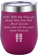 🍷 pufuny best friend wine glass mug - 12 oz fuchsia, perfect gifts for women on christmas or birthday, ensuring friendship until we're old and senile логотип