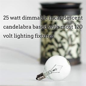 img 2 attached to Wax Warmer Bulbs (Pack of 4) - 25 Watt G50 Bulbs for Full-Size Scentsy Warmers - E12 🕯️ Incandescent Candelabra Base Clear Light Bulbs for Candle Wax Warmer - Dimmable - Warm White - 110-130 Volt Light Bulbs