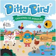 📚 ditty bird интерактивная двуязычная испанская книжка с звуками детских стишков: 😸canciones de animales для малышей и маленьких детей для изучения испанского языка - идеальный учебный пособие для испанских песен. логотип