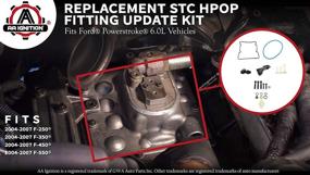 img 1 attached to 🔧 6.0L Powerstroke STC HPOP Fitting Update Kit - Ford F250, F350, F450, F550 Vehicles - 6.0 Powerstroke Diesel - 4C3Z-9B246-F Replacement - High Pressure Oil Pump - 2004.5-2007 Models