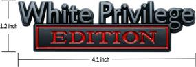 img 3 attached to 🚗 Премиум 3D металлический эмблем 'White Privilege Edition' для автомобильной безопасности | Выносливый фендерный бейдж из цинкового сплава со стойким клеем 3M | Автомобильные аксессуары для грузовиков, 4,1" х 1,2" (2 шт., красно-черный)