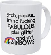 💁 willcallyou: bitch please i'm fabulous piss glitter and shit rainbows funny coffee mug - 11oz logo